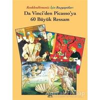 Da Vinci’den Picasso’ya 60 Büyük Ressam - Kolektif - Maya Kitap