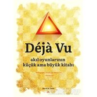 Deja Vu - Akıl Oyunlarının Küçük Ama Büyük Kitabı - Burak M. Teniz - Kuzey Yayınları