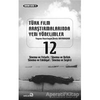 Türk Film Araştırmalarında Yeni Yönelimler 12 - Kolektif - Bağlam Yayınları