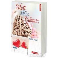 2Den Biz Çıkmaz - Bilal Kızmaz - Kanes Yayınları