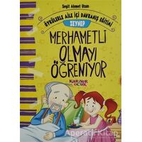 Zeynep Merhametli Olmayı Öğreniyor - Öykülerle Aile İçi Davranış Eğitimi