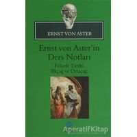 Ernst Von Asterin Ders Notları - Ernst von Aster - Sentez Yayınları