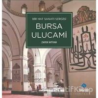 Bir Hat Sanatı Sergisi Bursa Ulucami - Zafer İhtiyar - Sentez Yayınları