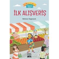 İlk Alışveriş - Mehmet Dağıstanlı - Anatolia Kitap