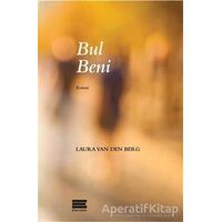 Bul Beni - Laura Van Den Berg - Encore Yayınları