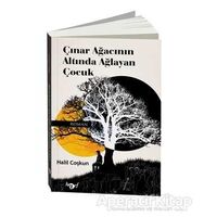 Çınar Ağacının Altında Ağlayan Çocuk - Halil Coşkun - Harf Eğitim Yayıncılık