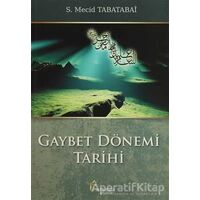 Gaybet Dönemi Tarihi - S. Mecid Tabatabai - el-Mustafa Yayınları