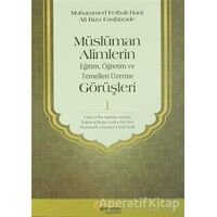 Müslüman Alimlerin Eğitim, Öğretim ve Temelleri Üzerine Görüşleri 1