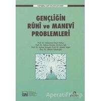 Gençliğin Ruhi ve Manevi Problemleri - Münib Yeğin - Ensar Neşriyat