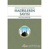Rivayet Tekniği Açısından Hadislerin Sayısı - Mustafa Karataş - Ensar Neşriyat