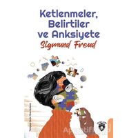 Ketlenmeler - Belirtiler ve Anksiyete - Sigmund Freud - Dorlion Yayınları