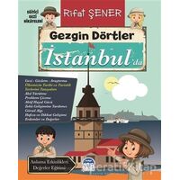 Gezgin Dörtler İstanbul’da - Rifat Şener - Martı Çocuk Yayınları