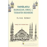 Tafsilatlı Ramazan, Oruç ve Teravih Rehberi - İlyas Özbay - Çıra Yayınları