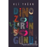 Dinozorların Son Günü - Ali Yağan - Ketebe Yayınları