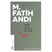 İnce Ayar Hassas Mi’yar - M. Fatih Andı - Ketebe Yayınları