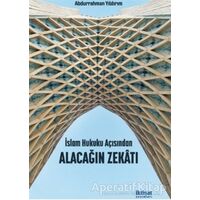 İslam Hukuku Açısından Alacağın Zekatı - Abdurrahman Yıldırım - İktisat Yayınları