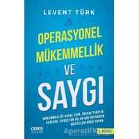 Operasyonel Mükemmellik ve Saygı - Levent Türk - Ceres Yayınları