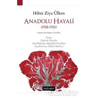 Anadolu Hayali - Hilmi Ziya Ülken - Doğu Batı Yayınları