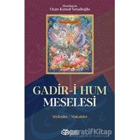 Gadir-i Hum Meselesi - Ozan Kemal Sarıalioğlu - Önsöz Yayıncılık