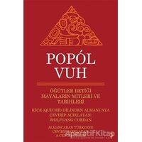 Popol Vuh - Öğütler Betiği Mayaların Mitleri ve Tarihleri - Wolfgang Cordan - Cinius Yayınları