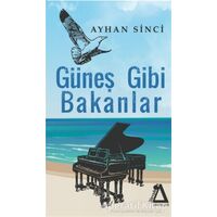 Güneş Gibi Bakanlar - Ayhan Sinci - Sisyphos Yayınları