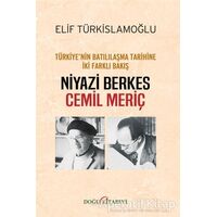 Türkiye’nin Batılılaşma Tarihine İki Farklı Bakış: Niyazi Berkes - Cemil Meriç