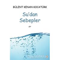 Su’dan Sebepler - Bülent Kenan Kocatürk - Cinius Yayınları