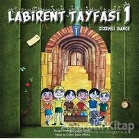 Labirent Tayfası 1- Gizemli Bahçe - Şahin Ünal - Cinius Yayınları