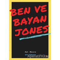 Ben ve Bayan Jones - Efe Gürsoy - Cinius Yayınları