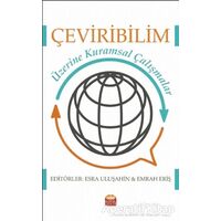 Çeviribilim Üzerine Kuramsal Çalışmalar - Mustafa Dolmacı - Nobel Bilimsel Eserler