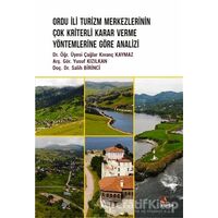 Ordu İli Turizm Merkezlerinin Çok Kriterli Karar Verme Yöntemlerine Göre Analizi