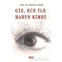 Giz, Ece İle Harun Kimdi - Mustafa Tözün - Gece Kitaplığı