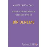 Nazım’ın Şiirinin Biçimsel Özellikleri Üstüne Bir Deneme - Ahmet Ümit Aloğlu - Cinius Yayınları
