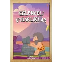 Eğlenceli Uygarlıklar - Burak Bütün - Cinius Yayınları