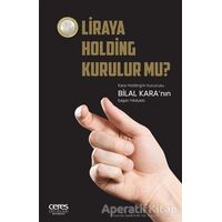 1 Liraya Holding Kurulur mu? - Bilal Kara - Ceres Yayınları