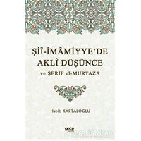 Şii-İmamiyye’de Akli Düşünce ve Şerif el-Murtaza - Habib Kartaloğlu - Gece Kitaplığı