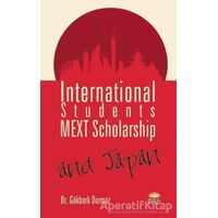 International Students, MEXT Scholarship, and Japan - Gökberk Durmaz - Nobel Bilimsel Eserler