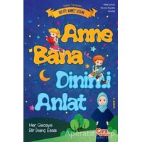 Anne Bana Dinimi Anlat - Seyit Ahmet Uzun - Çıra Çocuk Yayınları