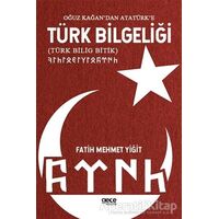 Oğuz Kağan’dan Atatürk’e Türk Bilgeliği - Fatih Mehmet Yiğit - Gece Kitaplığı