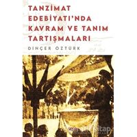 Tanzimat Edebiyatı’nda Kavram Ve Tanım Tartışmaları - Dinçer Öztürk - Gece Kitaplığı