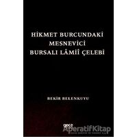 Hikmet Burcundaki Mesnevici Bursalı Lamii Çelebi - Bekir Belenkuyu - Gece Kitaplığı
