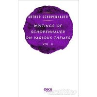 Writings Of Schopenhauer On Various Themes Vol. 2 - Arthur Schopenhauer - Gece Kitaplığı