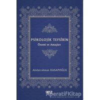 Psikolojik Tefsirin Önemi ve Amaçları - Abdurrahman Kasapoğlu - Gece Kitaplığı