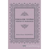 Psikolojik Tefsirde Yöntem ve Problemler - Abdurrahman Kasapoğlu - Gece Kitaplığı