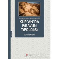 Süreç Yapılaşma ve Model Bağlamında Kuranda Firavun Tipolojisi - Seyyid Sancak - DBY Yayınları