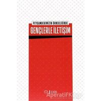 Peygamberimizin Örnekliğinde Gençlerle İletişim - Kolektif - Diyanet İşleri Başkanlığı