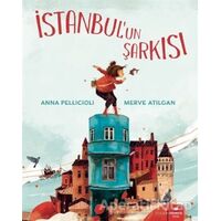 İstanbulun Şarkısı - Anna Pellicioli - Redhouse Kidz Yayınları