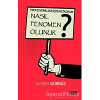 Nasıl Fenomen Olunur? - M. Eray Gürbüz - Gece Kitaplığı