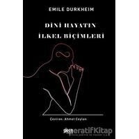 Dini Hayatın İlkel Biçimleri - Emile Durkheim - Gece Kitaplığı