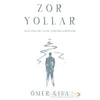 Zor Yollar - Ömer Kına - Cinius Yayınları